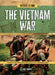 The Vietnam War: What Can We Learn from the People Who Witnessed War? by Kelly Roberts
