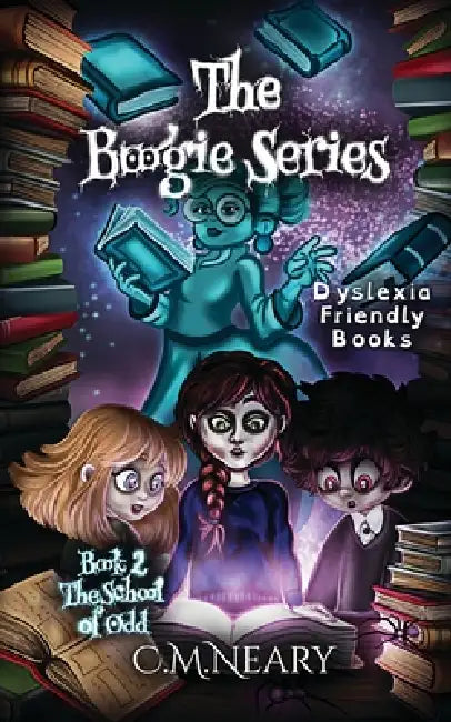 The Boogie Series - Dyslexia Friendly Reading Books for Kids Age 8-12 Book 2): yslexia Friendly Reading Books for Kids Age 8-12 by C. M. Neary