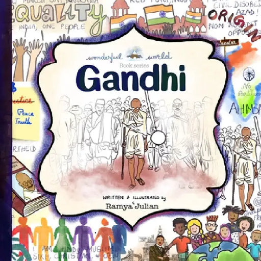 Gandhi - A Biography in Rhyme: The perfect snuggle time read so little readers everywhere can dream big! by Ramya Julian