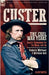 Custer, The Civil War Years, Volume 1: Cavalry Commander for the Union, 1857-65 by Whittaker, Frederick