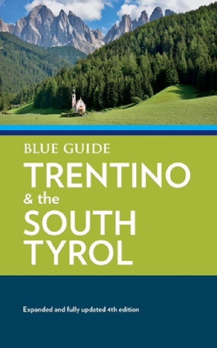 Blue Guide Trentino & the South Tyrol by Paul Blanchard, Annabel Barber