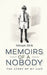 Memoirs of a Nobody by Nitram Drib