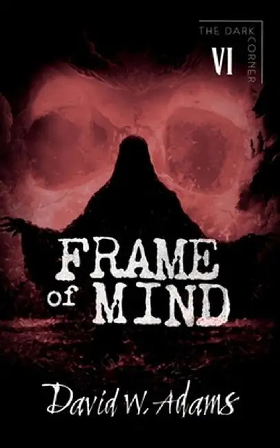 Frame of Mind by David W. Adams