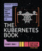 The Kubernetes Book: Starfleet Edition by Nigel Poulton