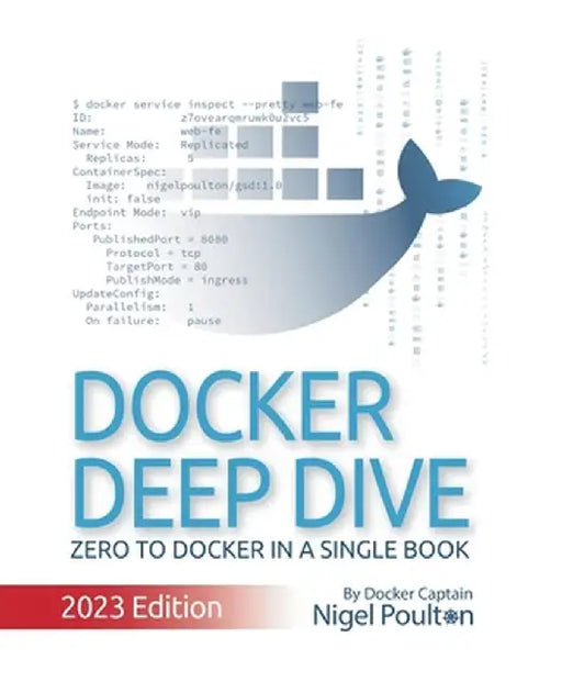 Docker Deep Dive: 2023 Edition by Poulton Nigel