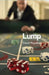 Lump: Memoirs of a Croupier by David Moynihan