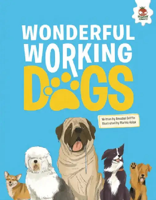 Wonderful Working Dogs by Annabel Griffin