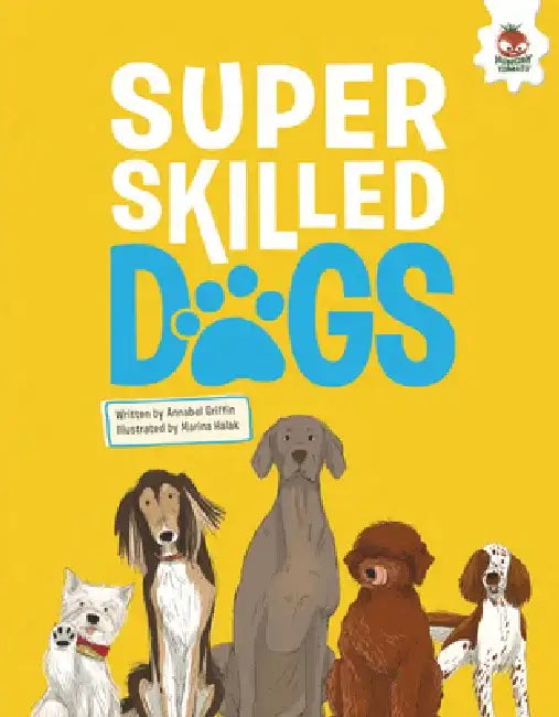 Super Skilled Dogs by Annabel Griffin