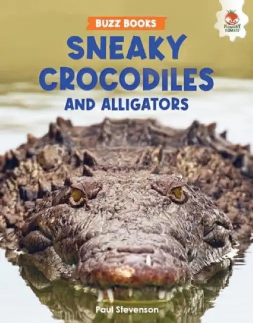 Sneaky Crocodiles and Alligators by Paul Stevenson