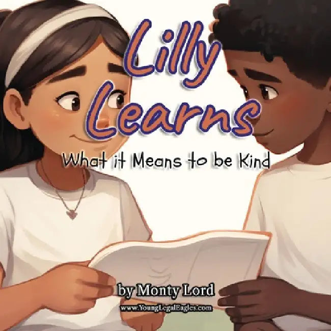 Lilly Learns What it Means to be Kind by Monty Lord