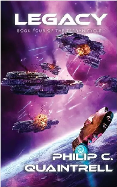 Legacy: (The Terran Cycle: Book 4) by Quaintrell, Philip C.