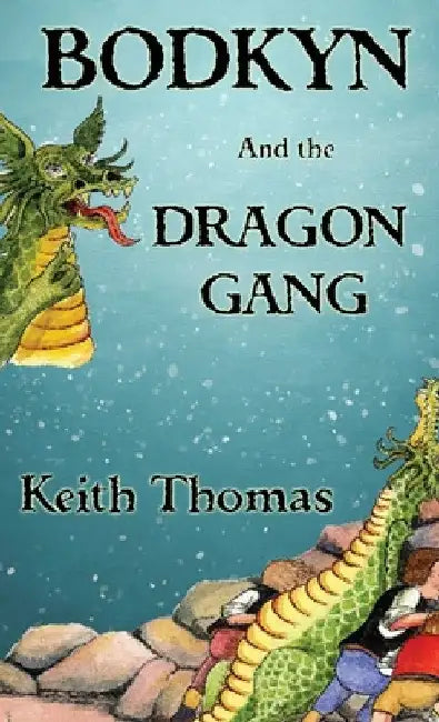 BODKYN and the DRAGON GANG by Keith Thomas