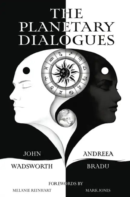 The Planetary Dialogues by Andreea Bradu, John Wadsworth
