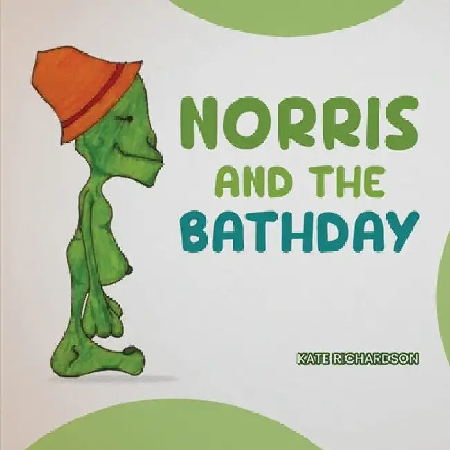 Norris and the Bathday by Kate Richardson