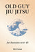Old Guy Jiu Jitsu: for humans over 40 by Eli Golub