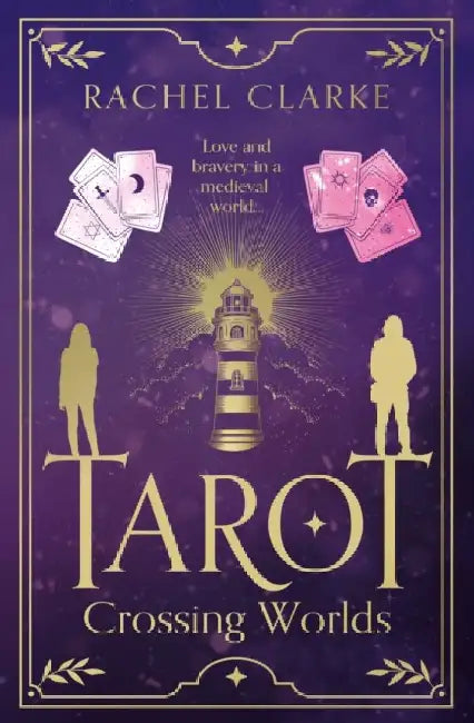 Tarot – Crossing Worlds by Rachel Clarke
