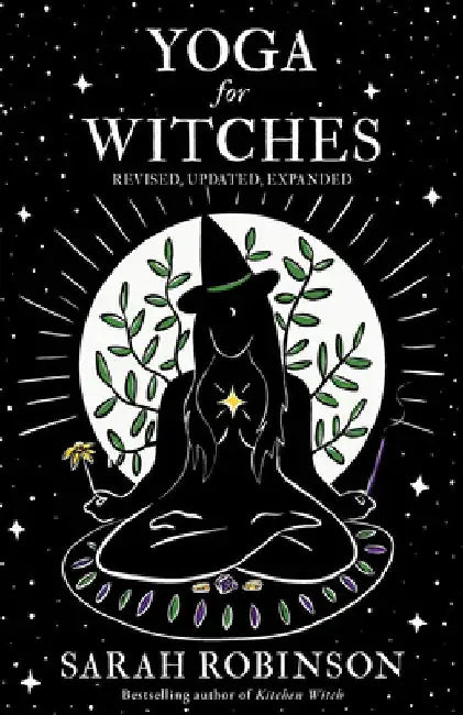 Yoga for Witches (Illustrated Edition): Revised, Updated, Expanded by Sarah Robinson