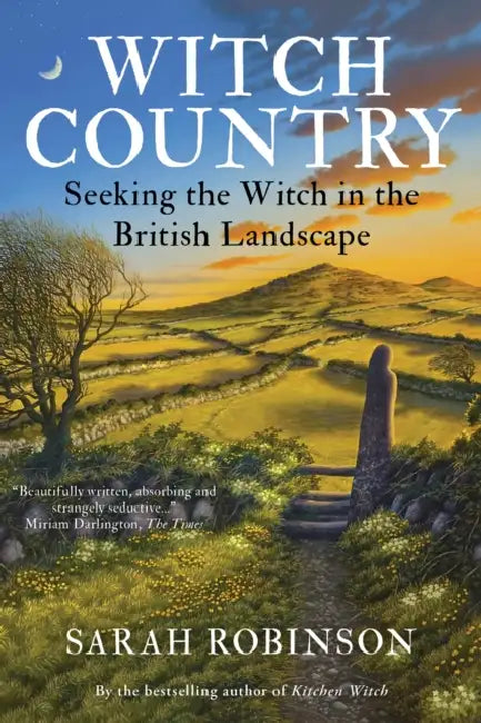 Witch Country: Seeking the Witch in the British Landscape by Ross Morrison McGill