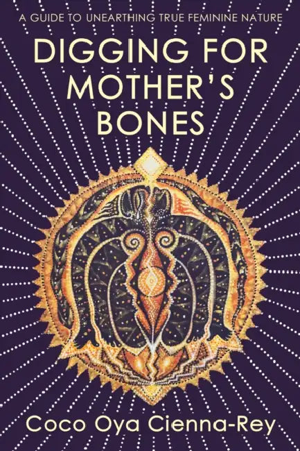Digging For Mothers Bones by Coco Oya Cienna-Rey