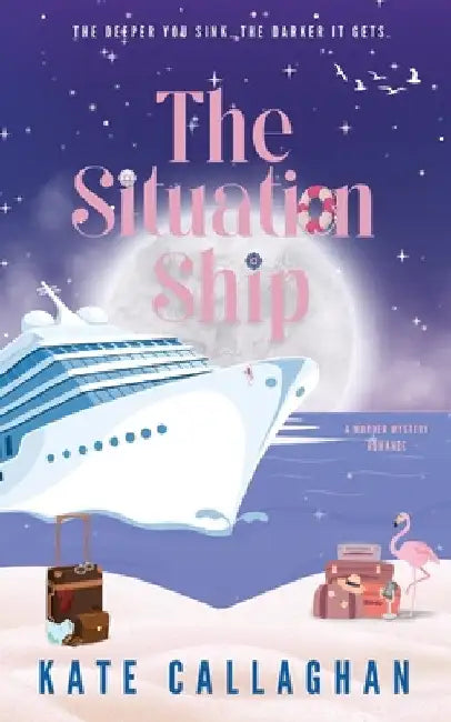 The Situation Ship: A Sizzling Summer Romantic Suspense by Callaghan, Kate