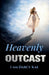 Heavenly Outcast: I Am Darcy Kae by Darcy Kae