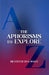 The Aphorisms to Explore by Dua-Wiafe, Silvester