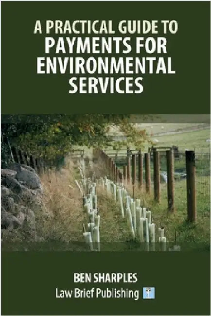 A Practical Guide to Payments for Environmental Services by Sharples, Ben