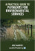 A Practical Guide to Payments for Environmental Services by Sharples, Ben