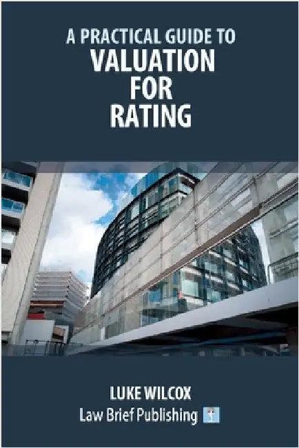 A Practical Guide to Valuation for Rating by Wilcox, Luke