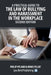 A Practical Guide to the Law of Bullying and Harassment in the Workplace - Second Edition by Philip Hyland