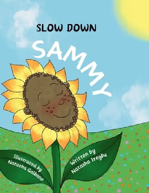 Slow Down Sammy by Natacha Galbano