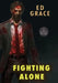 Fighting Alone by Ed Grace