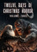 Twelve Days of Christmas Horror Volume Three by Rick Wood