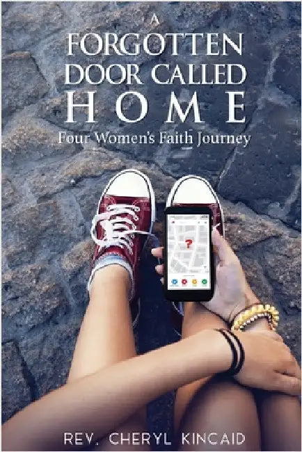 A Forgotten Door Called Home by Kincaid, Cheryl
