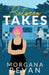 Between Takes: An Enemies-to-Lovers Movie Star Romance (Alternate Edition) by Morgana Bevan