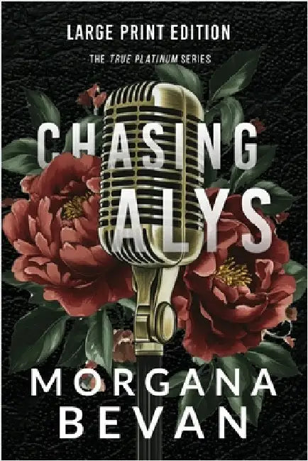 Chasing Alys: A Rock Star Romance (Large Print) by Bevan, Morgana