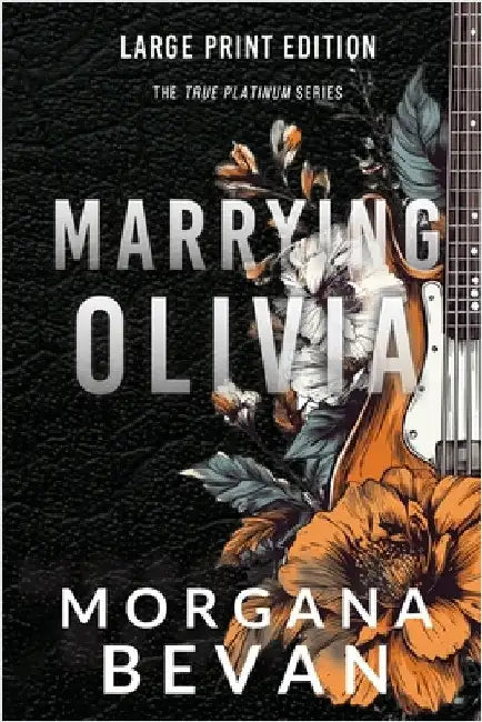 Marrying Olivia: A Rock Star Romance (Large Print) by Bevan, Morgana