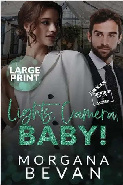 Lights, Camera, Baby!: An Accidental Pregnancy Hollywood Romance (Large Print) by Bevan, Morgana