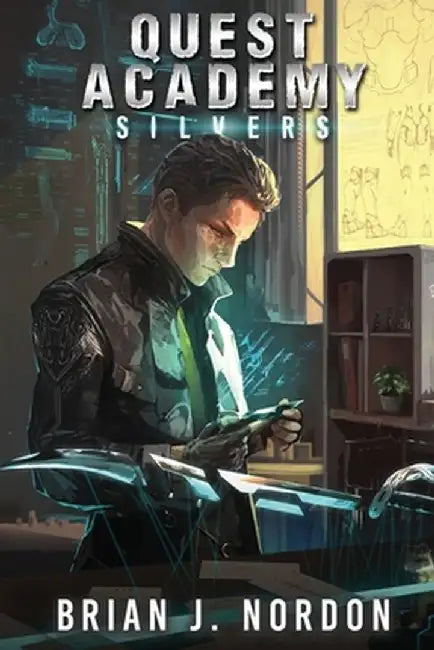 Quest Academy: Silvers by Brian J. Nordon