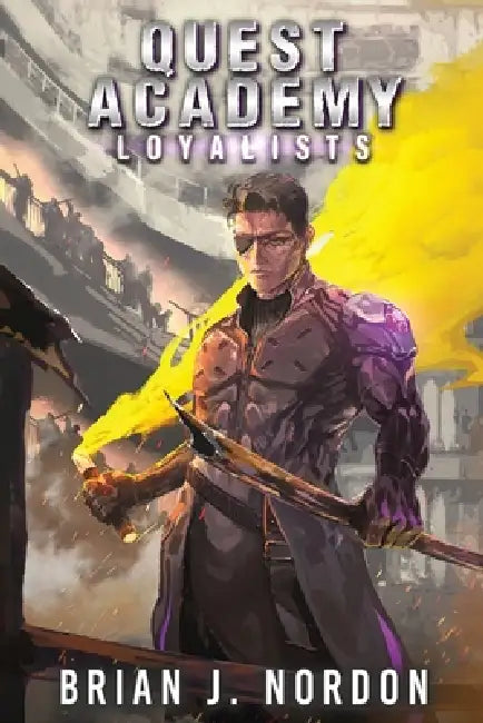 Loyalists by Brian J. Nordon