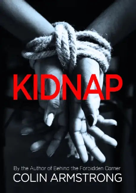 Kidnap by Colin R Armstrong
