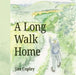 A Long Walk Home by Jan Copley