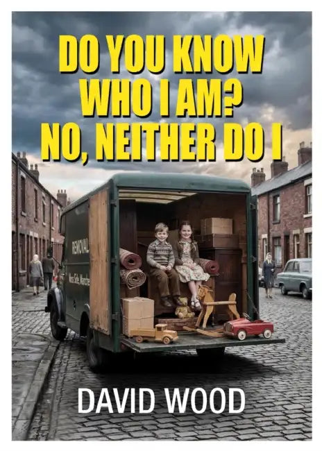 Do You Know Who I am? No, Neither do I by David Wood