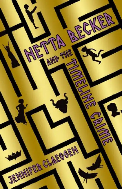 Netta Becker and the Timeline Crime by Jennifer Claessen