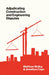 Adjudicating Construction and Engineering Disputes by Matthew Molloy