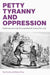 Petty Tyranny and Oppression: Workhouse Lives Under the Long Nineteenth-Century Poor Laws by Paul Carter, Steven King