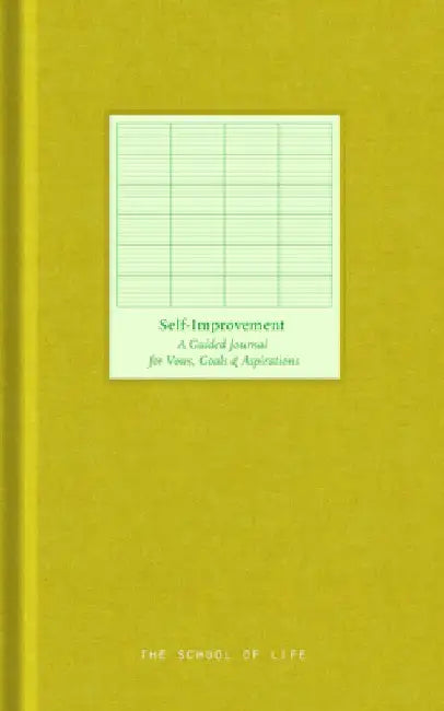 Self-Improvement Journal: A Guided Journal for Vows, Goals and Aspirations by The School of Life