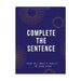 Complete the Sentence: Find Out What's Really on Your Mind by The School of Life