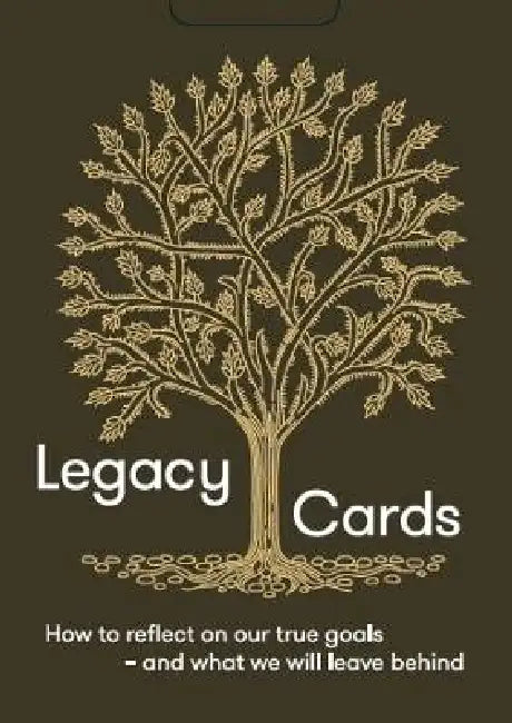 Legacy Cards: How to reflect on our true goals – and what we will leave behind by The School of Life