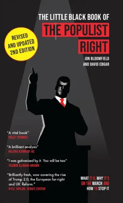 The Little Black Book of the Populist Right: What it is, why it's on the march and how to stop it by Edgar, Jon, David Bloomfield